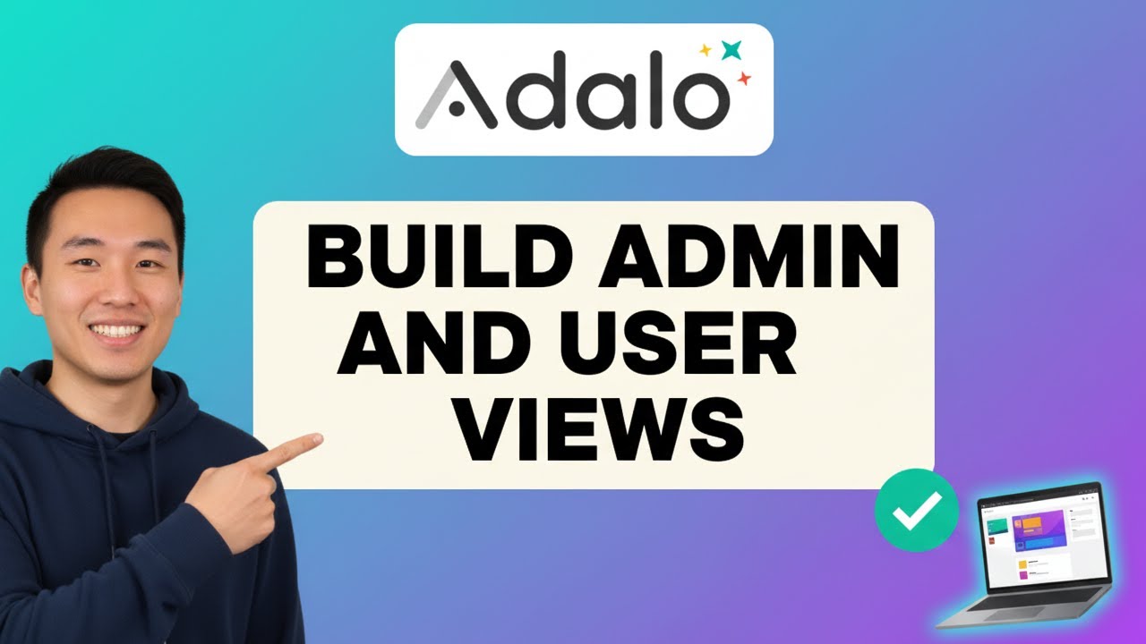 How to BUILD ADMIN AND USER VIEWS in Adalo (Step by Step) - YouTube