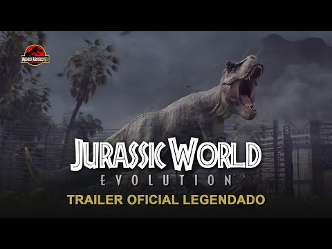 Jurassic World Evolution - Trailer Oficial (legendado) (HD)