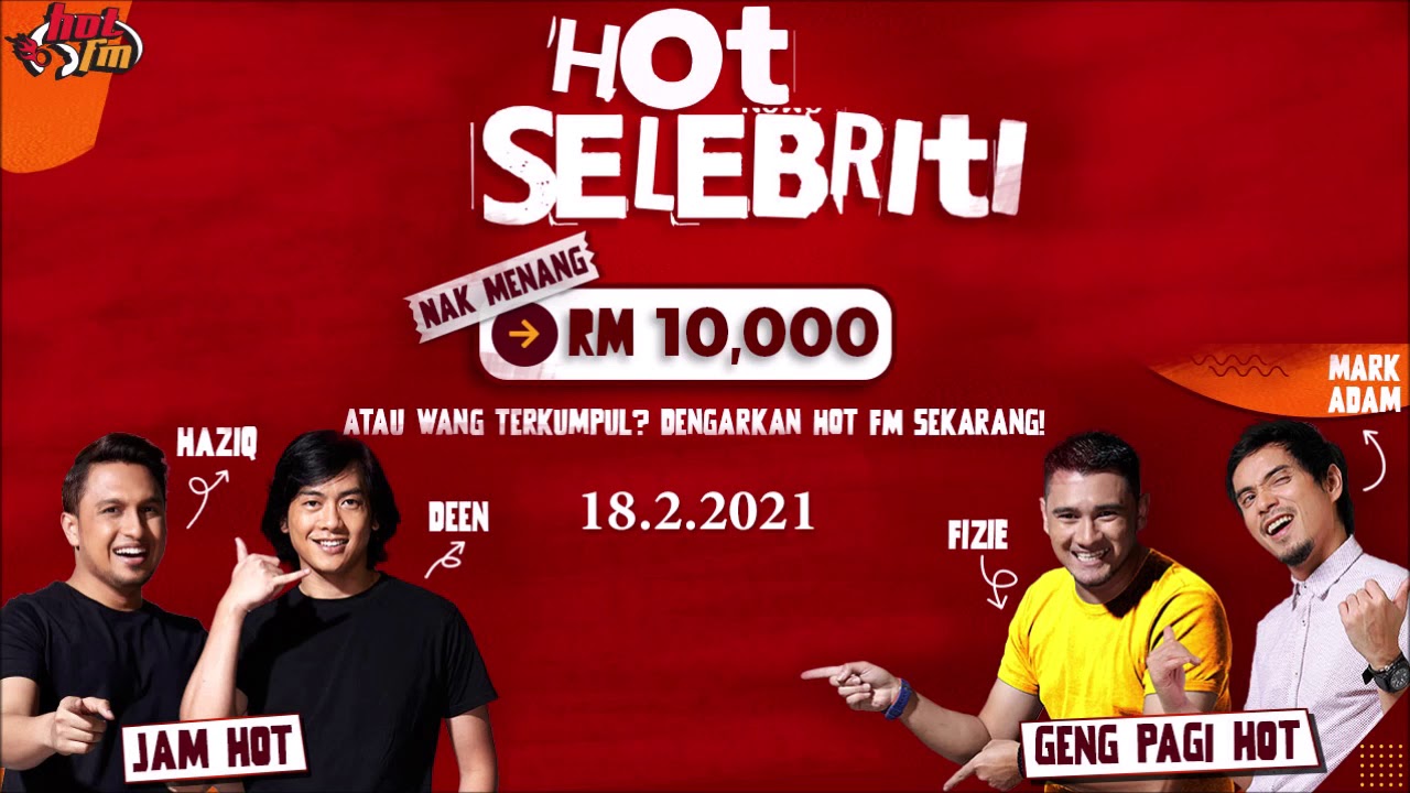Hot Selebriti 2021 di Hot FM (18 Februari 2021 Segmen 1 dan 2) serta