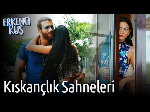 Erkenci Kuş | Kıskançlık Sahneleri