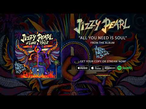 Jizzy pearl (of love/hate) - "all you need is soul" (official audio)