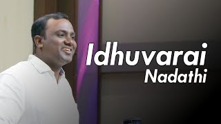 Idhuvarai Nadathi -  Pas. Joel Thomasraj | ACA Worship
