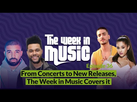 The Week In Music: Ariana Grande, Maluma, The Weeknd and Drake | Indigo Music