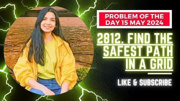 2812. Find the Safest Path in a Grid | Leetcode Problem of the Day (15 May 2024) | Java | Hindi