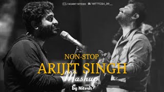 Non-Stop Arijit Singh Mashup 2024 |Khant Nitesh
