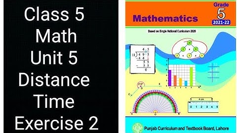 Class 5 Math | Unit 5 Distance & Time | Exercise 2 Complete Solution | Punjab Board