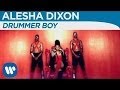 Alesha dixon  drummer boy official music