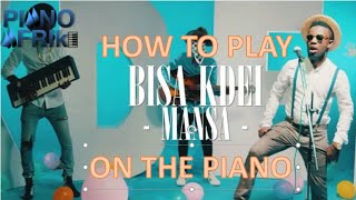 How to play mansa by bisa kdei on the piano. BIsa Kdei - Mansa (Piano Tutorial)