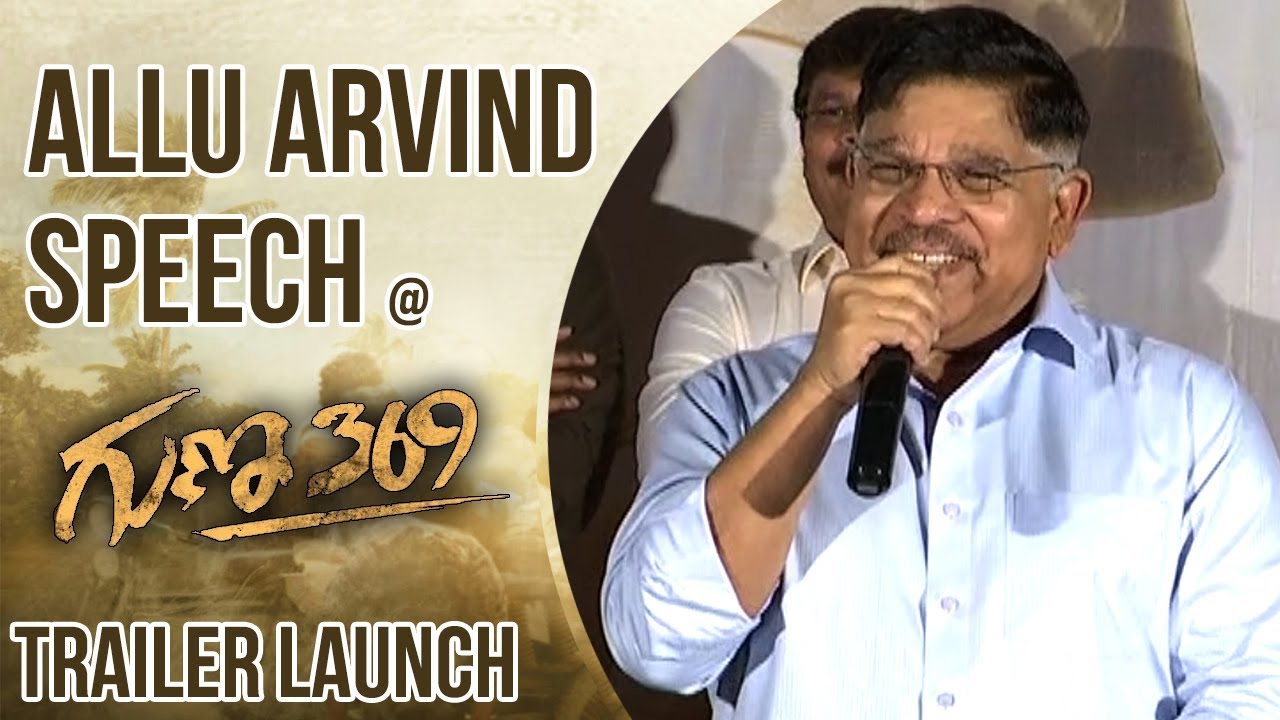 Allu Arvind Speech At Guna369 Movie Trailer Launch || Karthikeya, Anagha || Arjun Jandyala