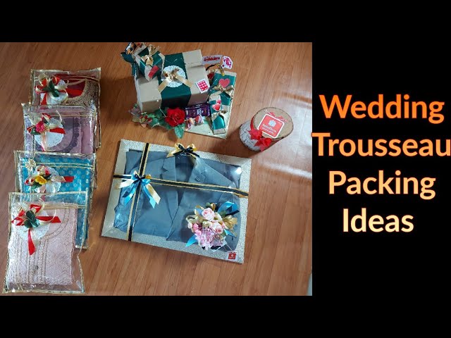 30 Trousseau & Wedding Packaging ideas  trousseau packing, trousseau,  wedding gifts packaging