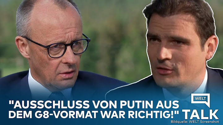 WELT TALK: Merz widerspricht Trump - "Ausschluss von Putin aus dem G8-Vormat war richtig!"