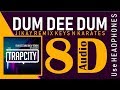 Keys N Krates Dum Dee Dum Jikay Remix 8d