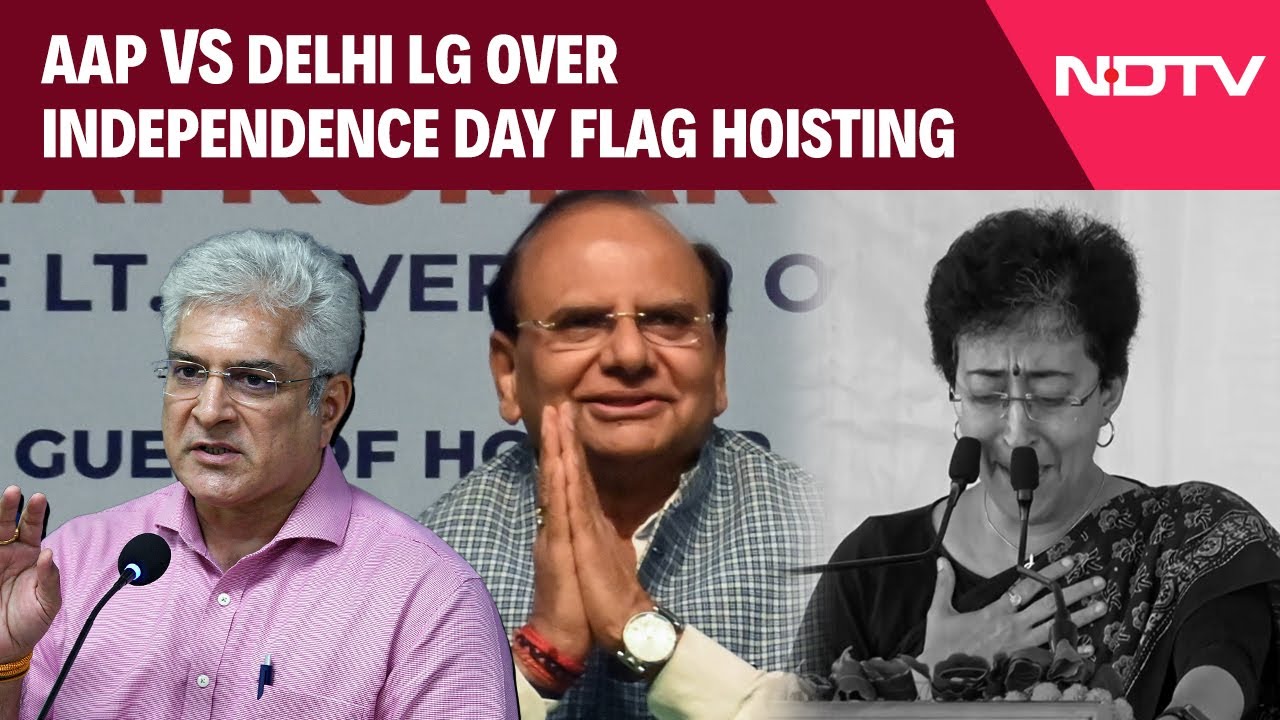 Aam Aadmi Party News | AAP Vs Delhi LG Over Independence Day Flag ...