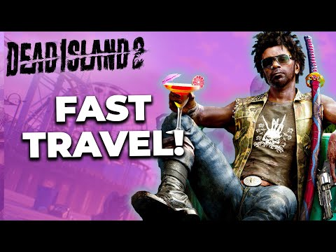 How To Use Fast Travel In Dead Island 2