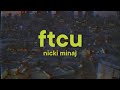 Nicki Minaj - FTCU  (Lyrics)