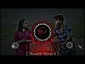 Sir Da Soda Slowed Reverb Zeeshan Rokhri X Maahi Farwa Khan Sad Song 2025