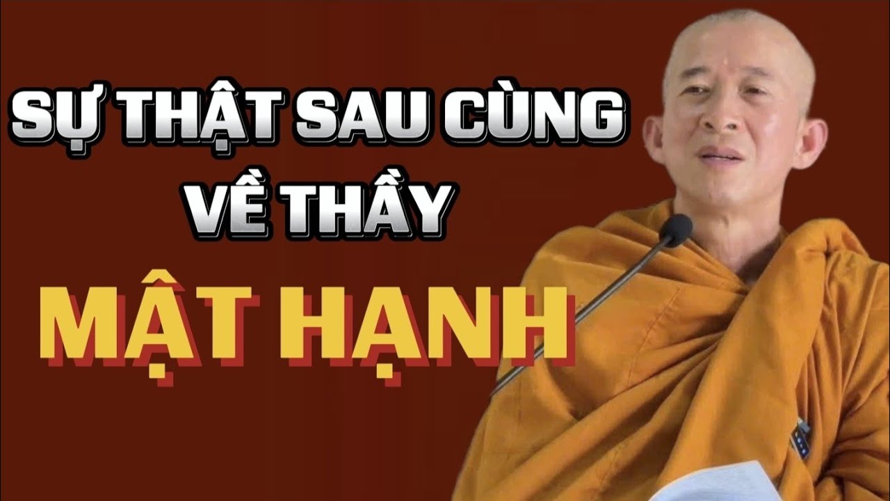 SỰ THẬT SAU CÙNG VỀ THẦY MẬT HẠNH - TU VIỆN CHƠN NHƯ 