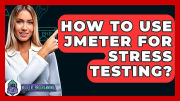 How To Use JMeter For Stress Testing? - Next LVL Programming