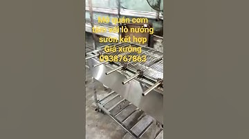 lò nướng sườn kết hợp quay dành cho quán cơm thật tiện lợi, giá xưởng luôn, quá chất