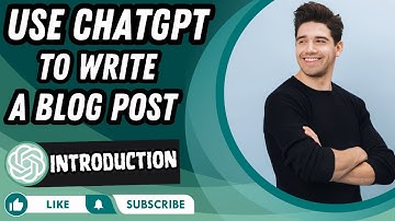 How To Use Chat GPT To Write A Blog Post | Introduction