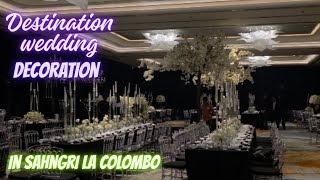 Destination Wedding Decoration In Shangri La Hotel Colombo