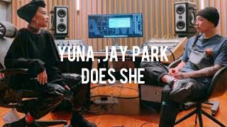 Yuna, Jay Park - Does She