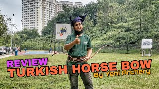 Turkish Horse Bow By Yeni Archery - Review #traditionalarchery