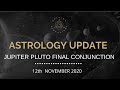 ۞ Final Jupiter Pluto Conjunction | 12th Nov 2020 ♐♑