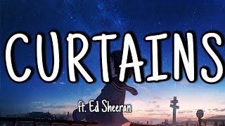 Ed Sheeran- Curtains (Lyrics)