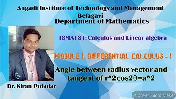 18MAT11: Module1: Angle between radius vector and tangent of r^2cos2θ=a^2