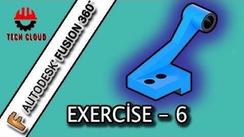FUSİON 360 TUTORİAL FOR BEGİNNERS EXERCİSE - 6