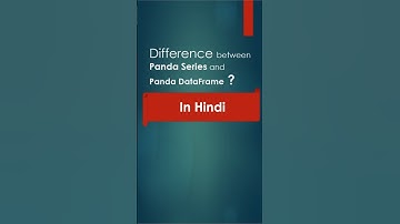 Pandas Series vs DataFrame in Hindi (Short & Simple) | Panda series kise kehte hai| #shorts