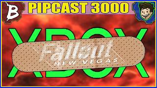 New Vegas REMASTER WISHLIST (Other XBOX Crap) - PIPCAST 3000 #184 - Fallout/Gaming Podcast