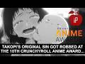 TAKOPI'S ORIGINAL SIN &amp; UEDA REINA GOT ROBBED!!! (My Thoughts on The 10th Crunchyroll Anime Awards)