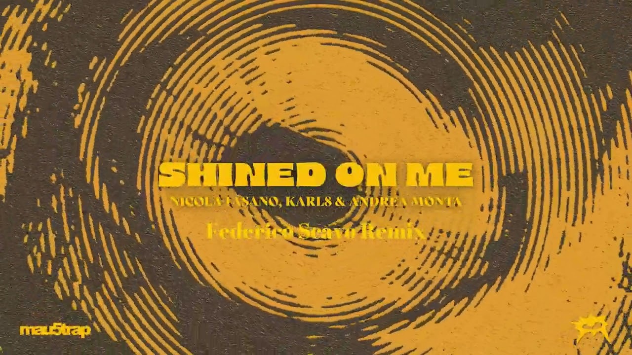 Mira Nicola Fasano, Karl8 & Andrea Monta - Shined On Me (Federico Scavo Remix) en YouTube Mira Nicola Fasano, Karl8 & Andrea Monta - Shined On Me (Federico Scavo Remix) en YouTube