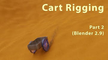 Blender 2.9 Cart rigging - part 2