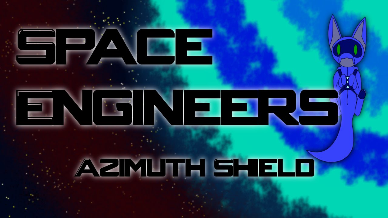 [Mod Review] Space Engineers Ep 59 - Azimuth Shield - YouTube