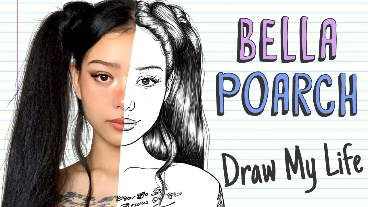 BELLA POARCH | Draw My Life