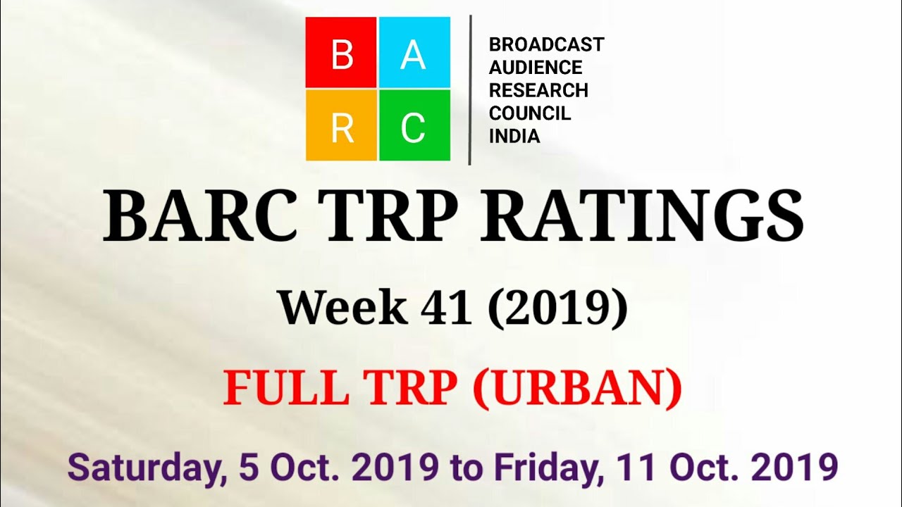 BARC TRP Ratings Week 41 (2019) : Full TRP Report (Urban)