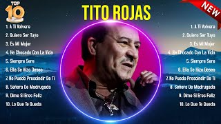 Top Hits Tito Rojas 2024 ~ Mejor Tito Rojas lista de reproducción 2024 by Industrial Haka 4,363 views 2 weeks ago 44 minutes