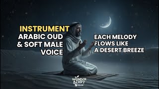 Arabic Oud & Soft Male Voice | Peaceful Meditation Music for the Soul screenshot 2