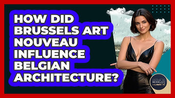 How Did Brussels Art Nouveau Influence Belgian Architecture? - Exploring The Benelux