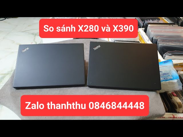 1h sáng up video báo giá Lenovo Thinkpad X280 và X390, i5, gen 8, ram 8, ssd 256. 0846844448