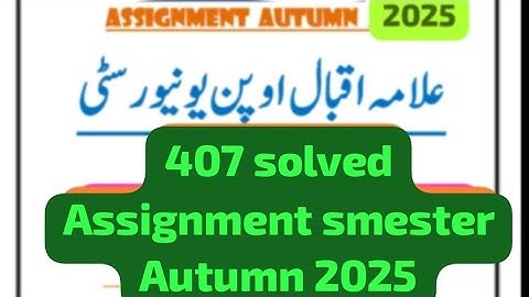 407 solved assignment! Aiou course code 407 solved assignment smester Autumn 2025