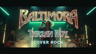 BALTIMORA TARZAN BOY ( COVER ROCK)