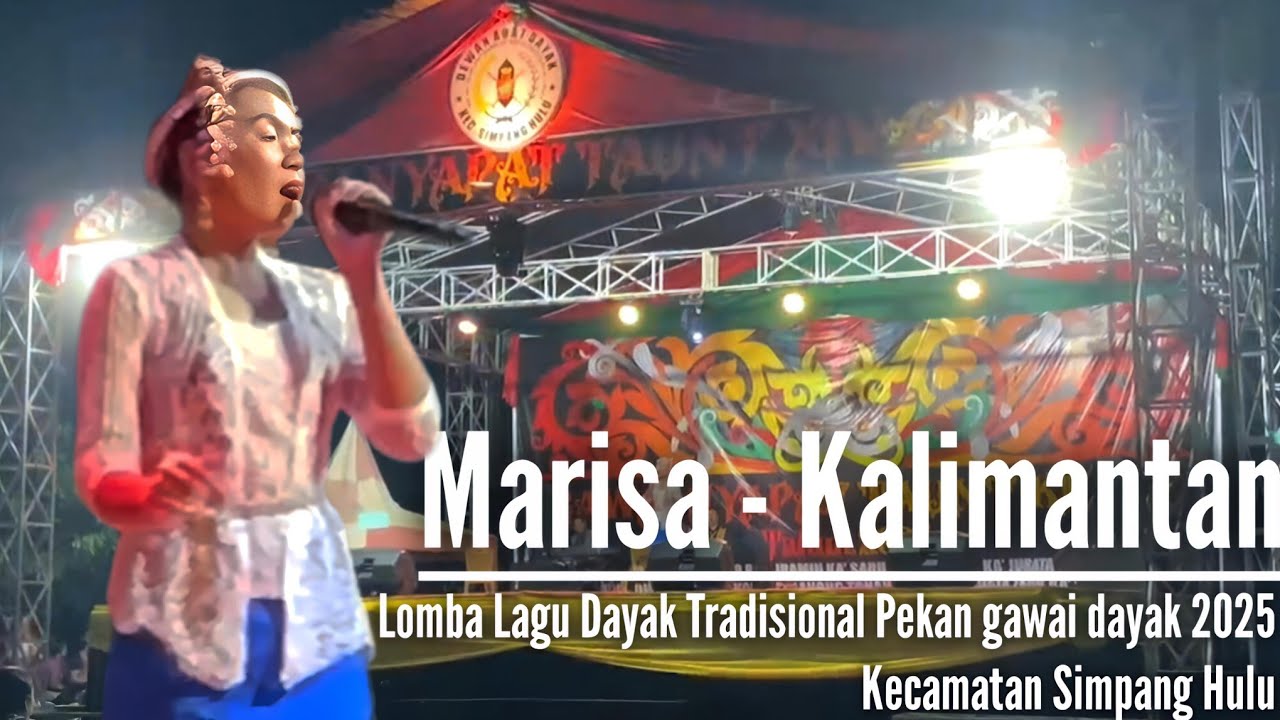 Marisa - 'Kalimantan' Lomba Nyanyi Gawai Nyapat Taunt Kec.Simpang Hulu Yahun 2025 | Perfomamce Video