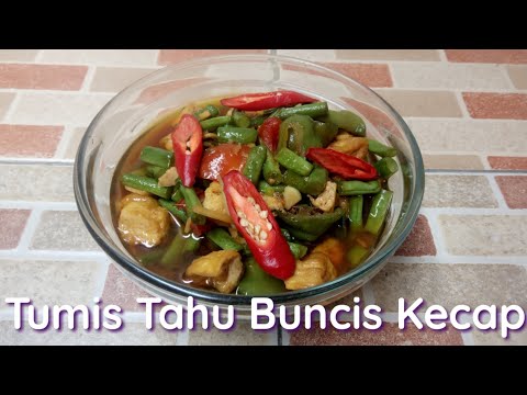 Resep Oseng Tahu Buncis Kecap Pedas Manis
