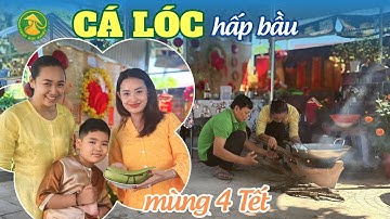 Mùng 4 Tết:  Món CÁ LÓC Đồng HẤP BẦU siêu ngon | Thùy Kim Khiết bất ngờ với bối cảnh Tết siêu xịn.