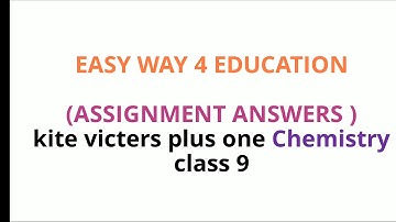 Kite victers plus one Chemistry class 9 assignment answers