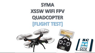Syma X5SW WiFi FPV Quadcopter [Flight Test]